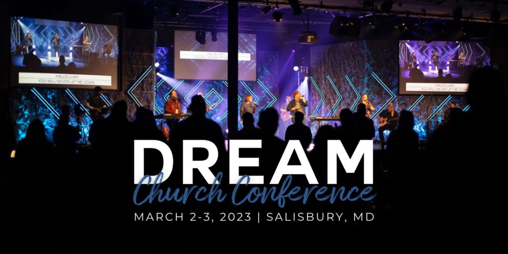 DREAM Church Conference | March 2-3, 2023 | Salisbury, MD